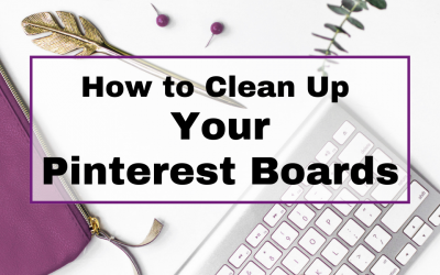 How to Clean Up your Pinterest Boards