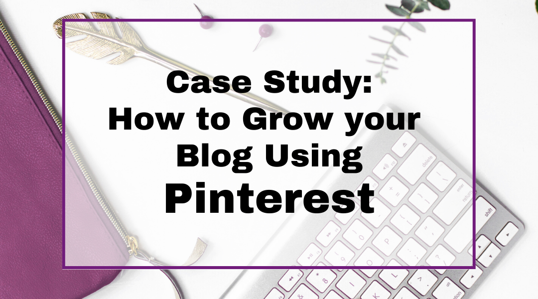 How To Grow Your Blog Using Pinterest : Pinterest Case Study