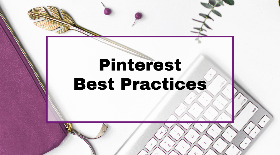 Pinterest Best Practices for 2021