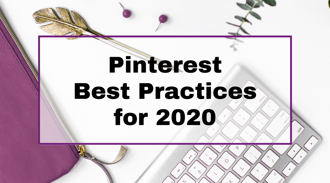 Pinterest Best Practices for 2021