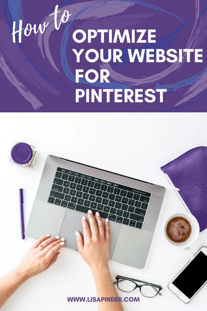 How to Optimize your Website for Pinterest title over silver laptop with female hands typing.