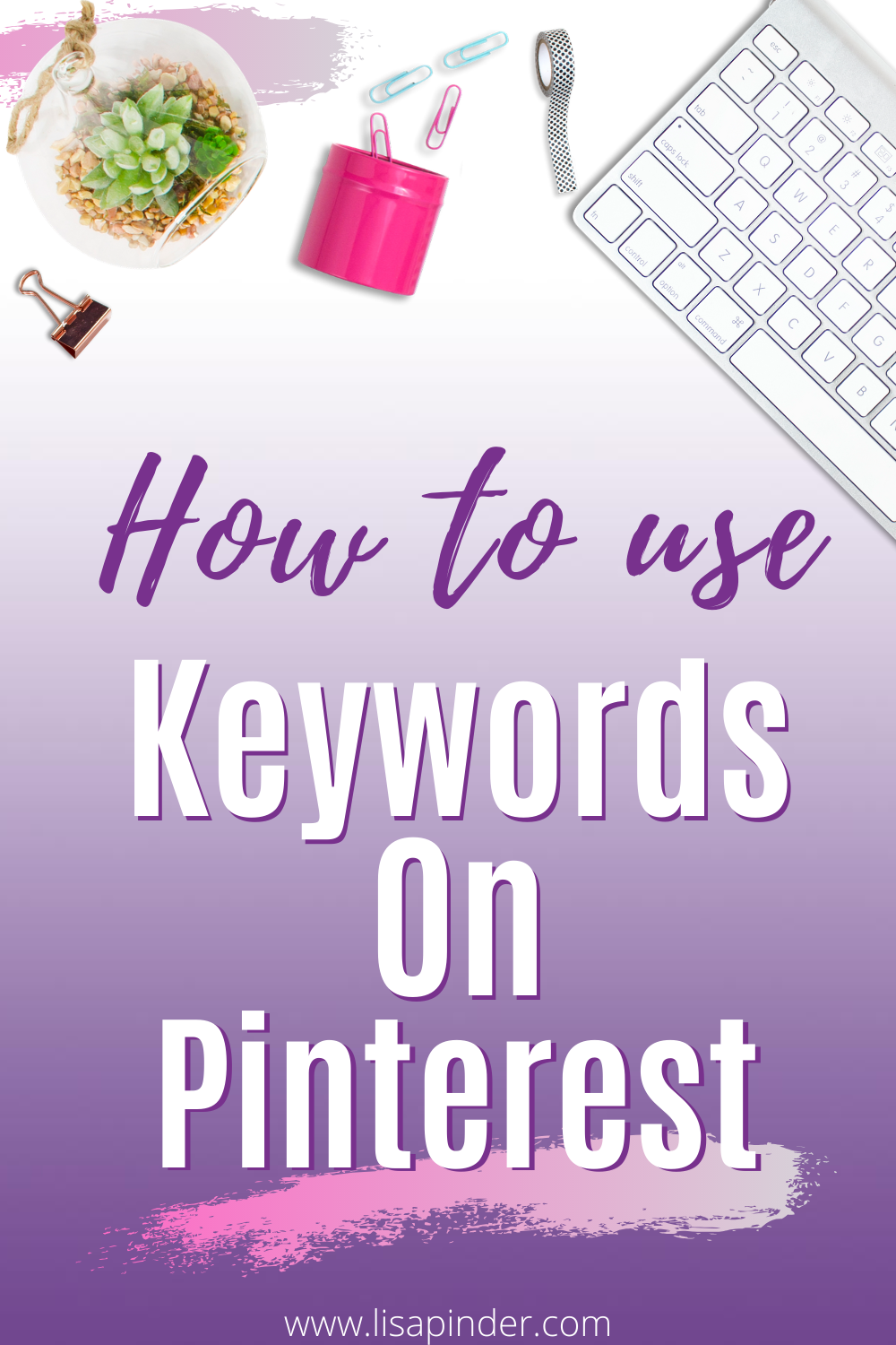 Where to Use Keywords on Pinterest Pinterest Management