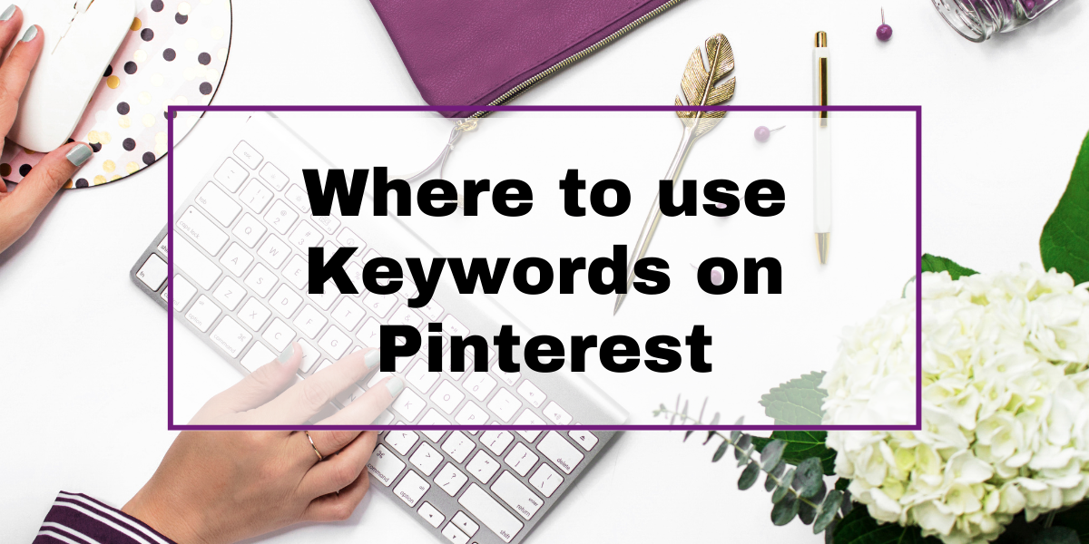 Where to Use Keywords on Pinterest featured Where to use keywords on Pinterest